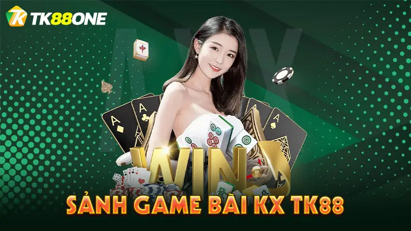 Sảnh game bài KX TK88