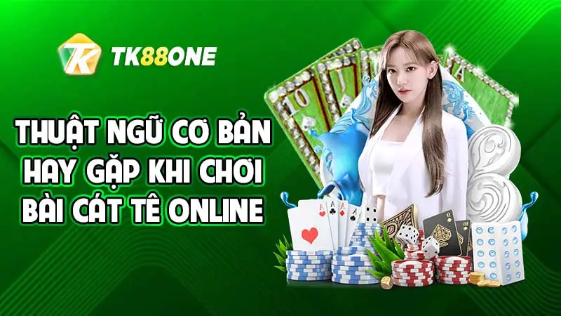 Điểm mấu chốt trong game bài Cát Tê người chơi cần nắm